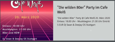 "Die wilden 80er" Party im Cafe Weiß