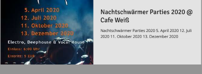 Nachtschwärmer Parties 2020 @ Cafe Weiß